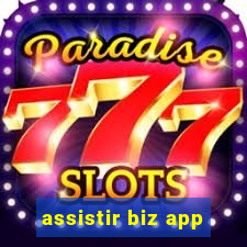 assistir biz app